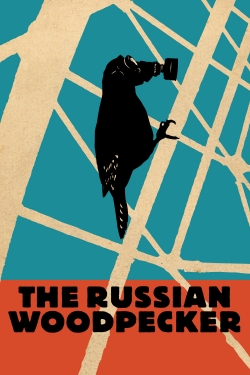 Watch free The Russian Woodpecker movies Hd online