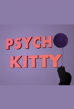 Watch free Psycho Kitty movies Hd online