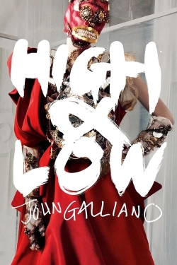 Watch free High & Low – John Galliano movies Hd online