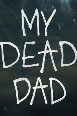 Watch free My Dead Dad movies Hd online