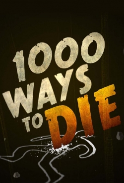 Watch free 1000 Ways to Die movies Hd online