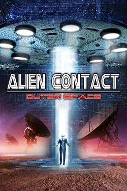 Watch free Alien Contact: Outer Space movies Hd online