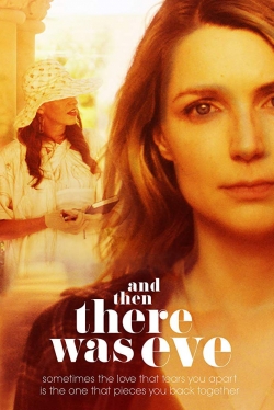 Watch free And Then There Was Eve movies Hd online