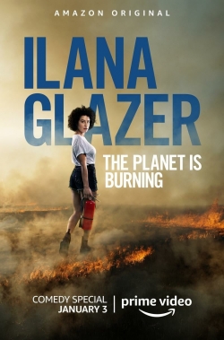 Watch free Ilana Glazer: The Planet Is Burning movies Hd online