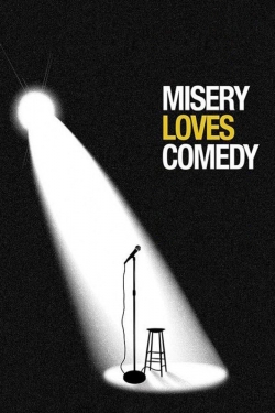 Watch free Misery Loves Comedy movies Hd online