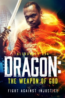 Watch free Dragon: The Weapon of God movies Hd online