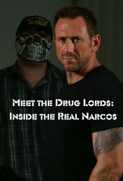 Watch free Meet the Drug Lords: Inside the Real Narcos movies Hd online