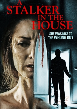 Watch free A Stalker in the House movies Hd online