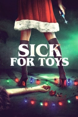 Watch free Sick for Toys movies Hd online