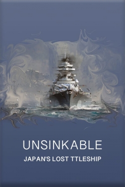 Watch free Unsinkable: Japan's Lost Battleship movies Hd online