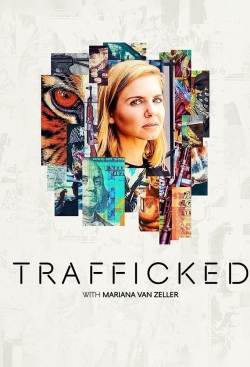 Watch free Trafficked with Mariana van Zeller movies Hd online