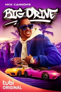 Watch free Nick Cannon's Big Drive movies Hd online