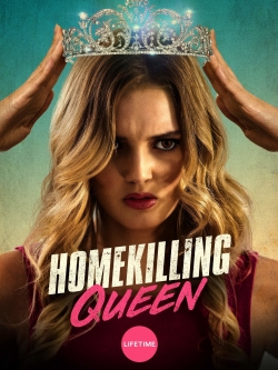 Watch free Homekilling Queen movies Hd online