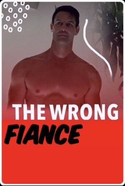 Watch free The Wrong Fiancé movies Hd online