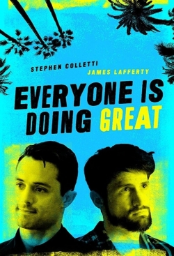 Watch free Everyone Is Doing Great movies Hd online