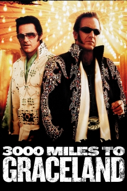 Watch free 3000 Miles to Graceland movies Hd online