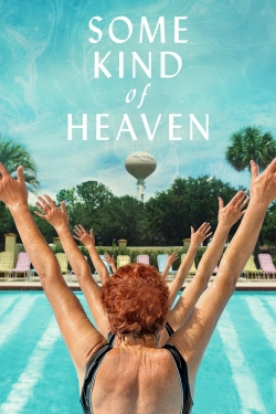 Watch free Some Kind of Heaven movies Hd online