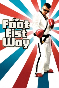 Watch free The Foot Fist Way movies Hd online