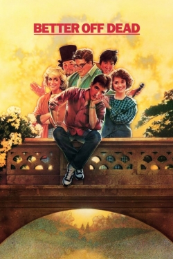 Watch free Better Off Dead... movies Hd online