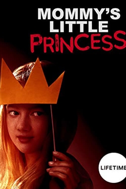 Watch free Mommy's Little Princess movies Hd online