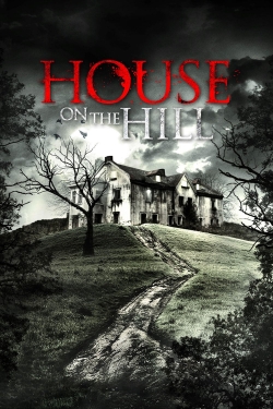 Watch free House On The Hill movies Hd online