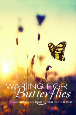 Watch free Waiting for Butterflies movies Hd online