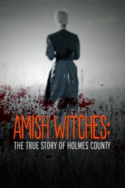 Watch free Amish Witches: The True Story of Holmes County movies Hd online