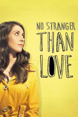 Watch free No Stranger Than Love movies Hd online