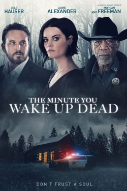 Watch free The Minute You Wake Up Dead movies Hd online