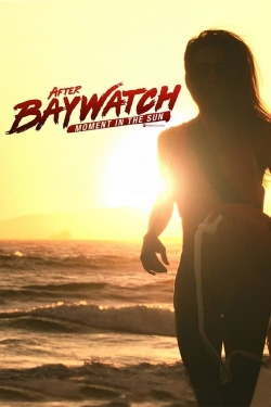 Watch free After Baywatch: Moment in the Sun movies Hd online