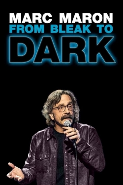 Watch free Marc Maron: From Bleak to Dark movies Hd online