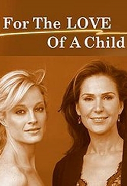 Watch free For the Love of a Child movies Hd online