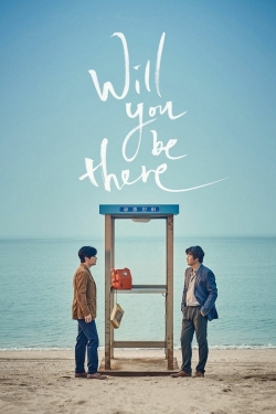 Watch free Will You Be There movies Hd online