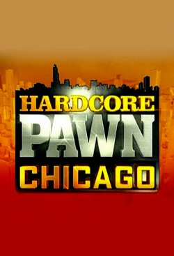 Watch free Hardcore Pawn: Chicago movies Hd online