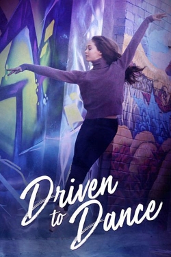 Watch free Driven to Dance movies Hd online