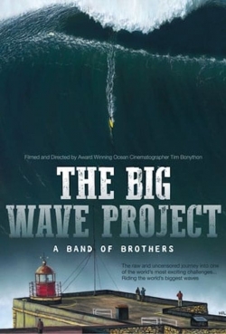 Watch free The Big Wave Project: A Band of Brothers movies Hd online