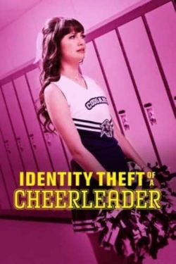 Watch free Identity Theft of a Cheerleader movies Hd online