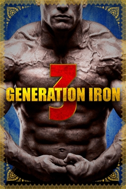 Watch free Generation Iron 3 movies Hd online