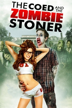 Watch free The Coed and the Zombie Stoner movies Hd online