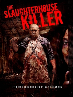 Watch free The Slaughterhouse Killer movies Hd online