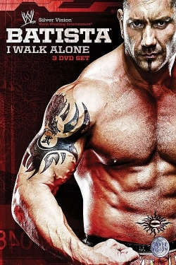 Watch free WWE: Batista - I Walk Alone movies Hd online