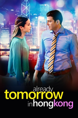 Watch free Already Tomorrow in Hong Kong movies Hd online