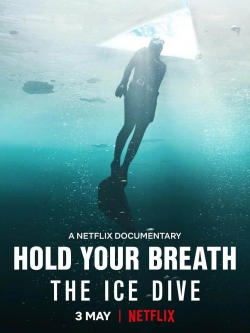 Watch free Hold Your Breath: The Ice Dive movies Hd online