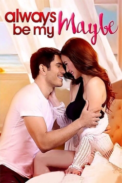 Watch free Always Be My Maybe movies Hd online