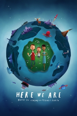 Watch free Here We Are: Notes for Living on Planet Earth movies Hd online