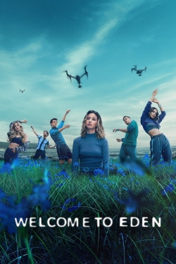 Watch free Welcome to Eden movies Hd online