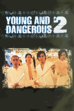 Watch free Young and Dangerous 2 movies Hd online