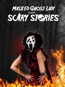 Watch free Masked Ghost Lady Presents Scary Stories movies Hd online