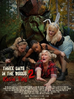 Watch free Three Days in the Woods 2: Killin' Time movies Hd online