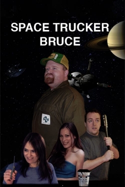 Watch free Space Trucker Bruce movies Hd online